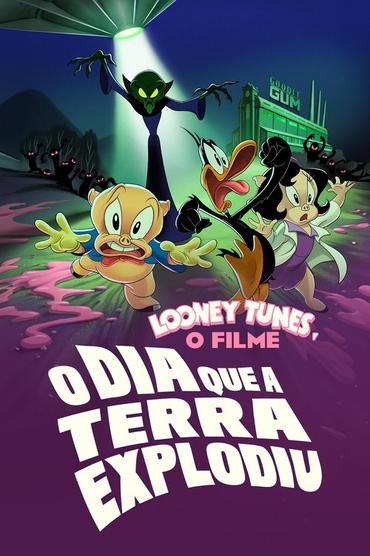 Looney Tunes - O Filme: O Dia Que a Terra Explodiu