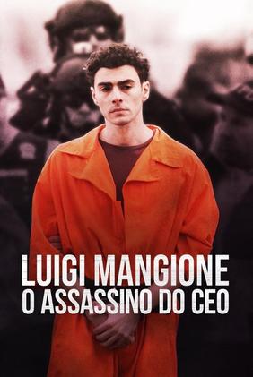 Luigi Mangione: O Assassino do CEO