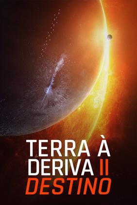 Terra à Deriva 2: Destino