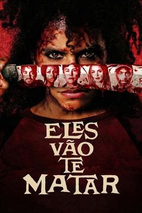 Eles Vão te Matar