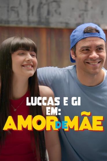 Luccas e Gi em: Amor de Mãe